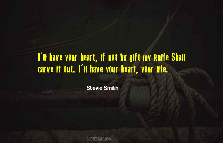 Have Your Heart Quotes #57617
