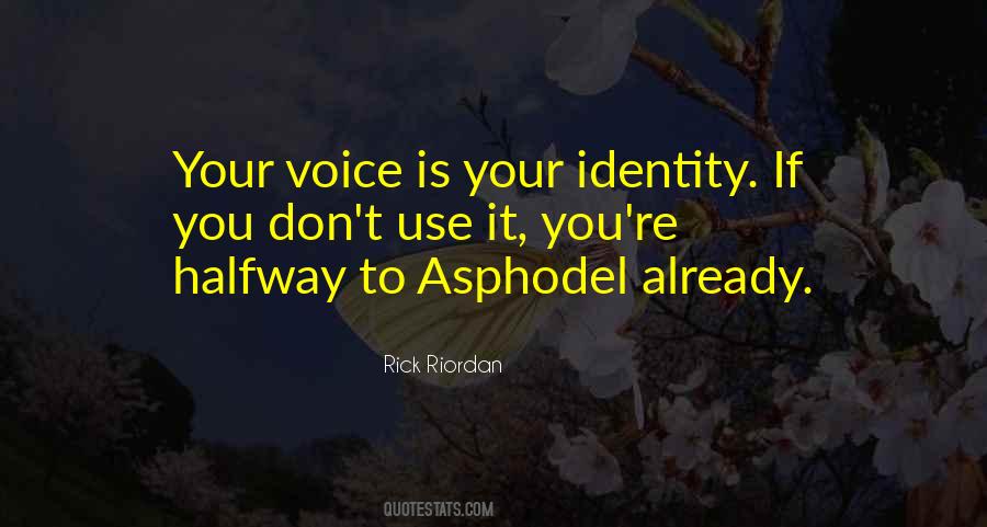 Have Your Own Identity Quotes #32991
