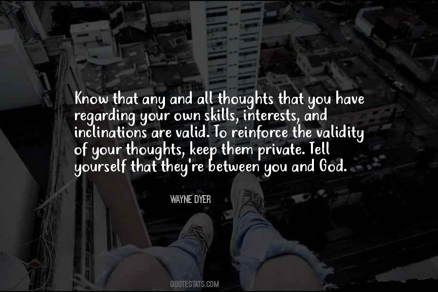 Have Your Own Thoughts Quotes #1017761