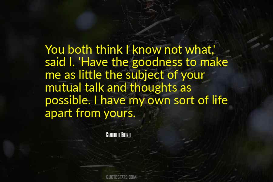 Have Your Own Thoughts Quotes #1048958