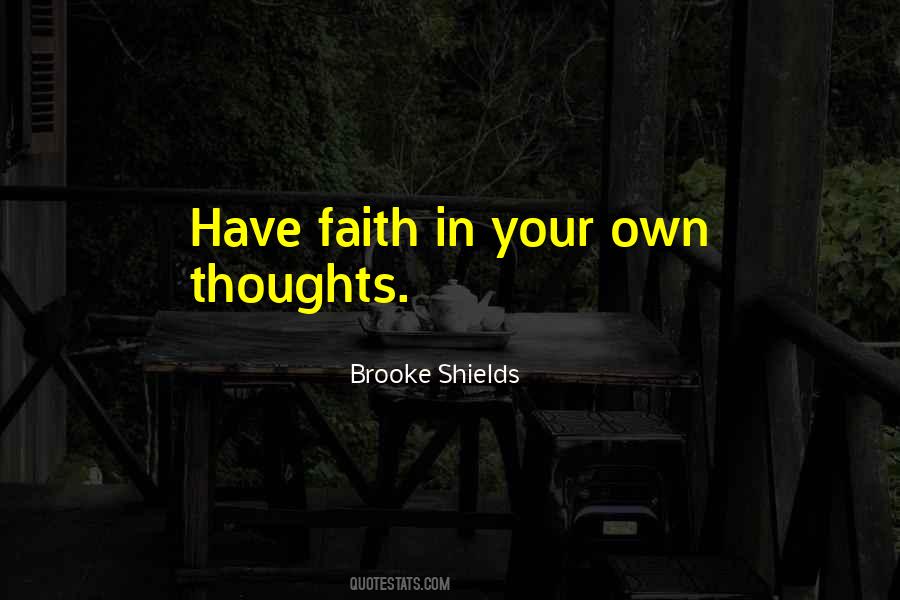 Have Your Own Thoughts Quotes #1628384