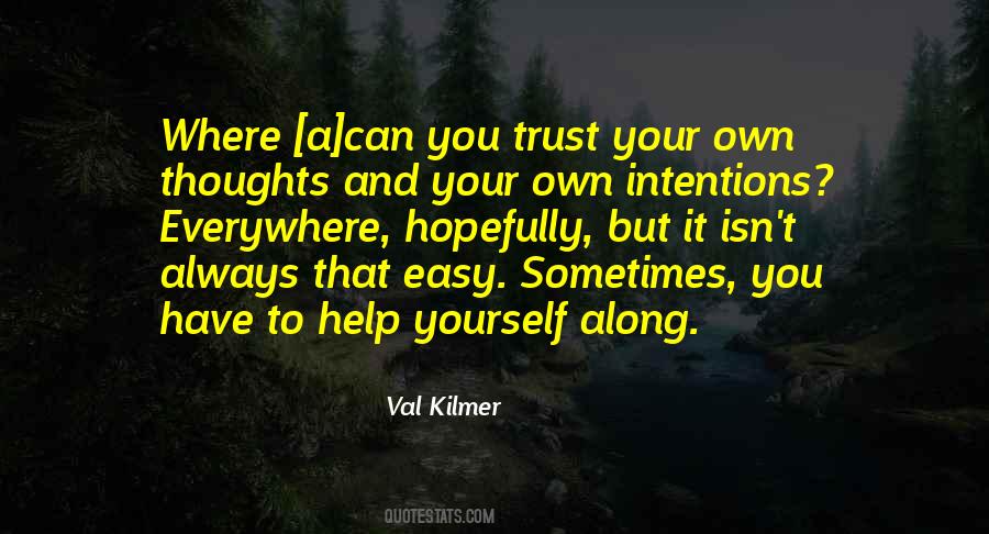 Have Your Own Thoughts Quotes #1753660