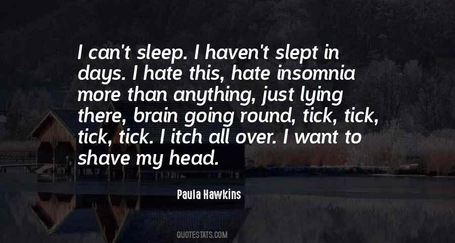 Haven't Slept Quotes #1099442
