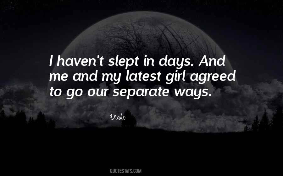 Haven't Slept Quotes #329166