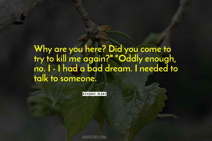 Having A Bad Dream Quotes #484796