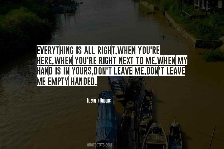 Having Everything Handed To You Quotes #1417686