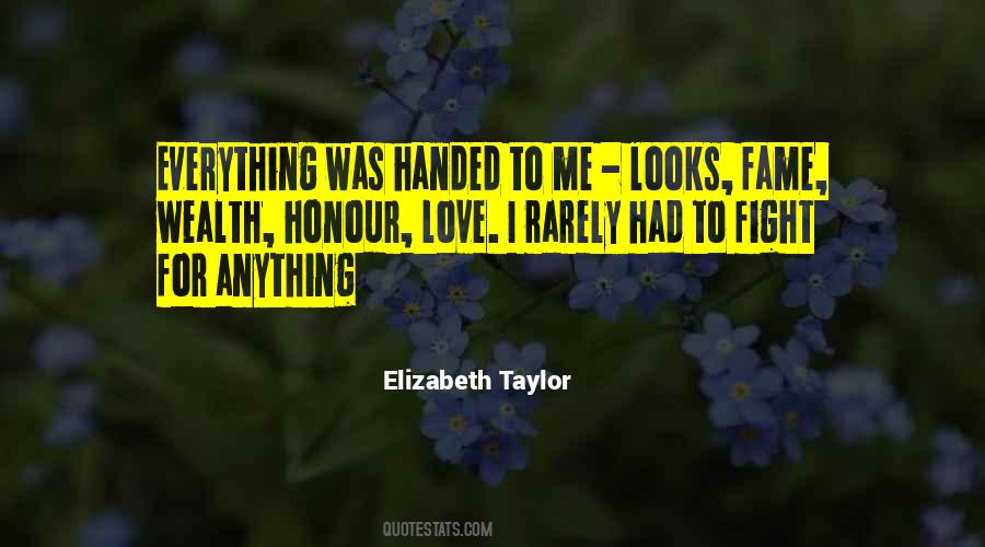 Having Everything Handed To You Quotes #851517