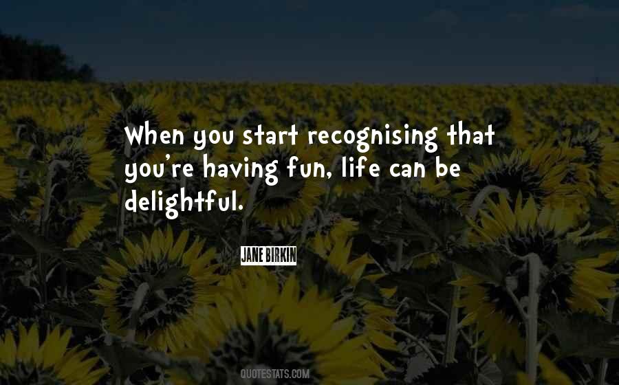 Having Fun Life Quotes #204636