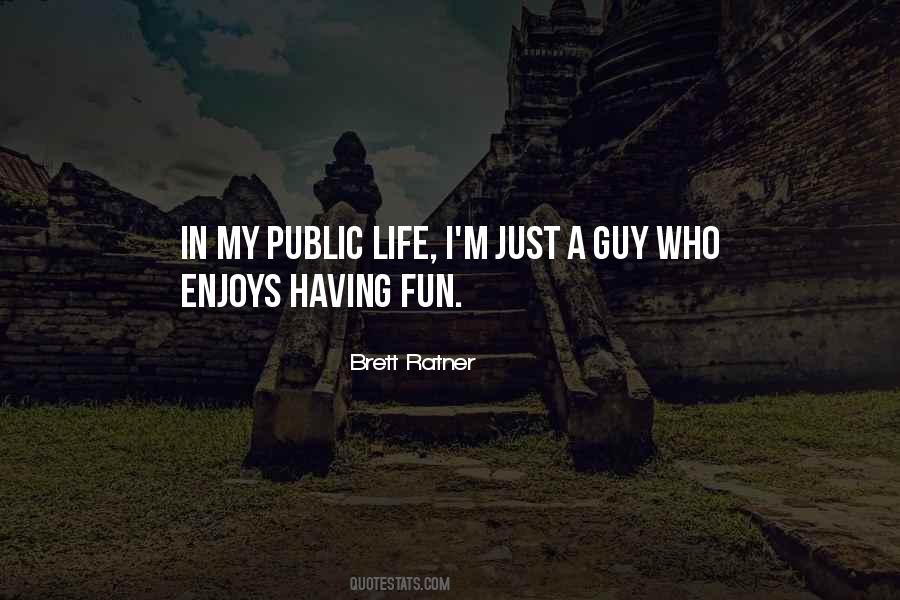 Having Fun Life Quotes #632306