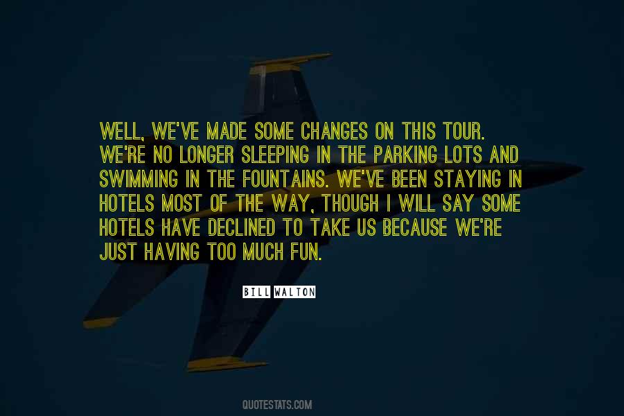 Having Lots Of Fun Quotes #1854442