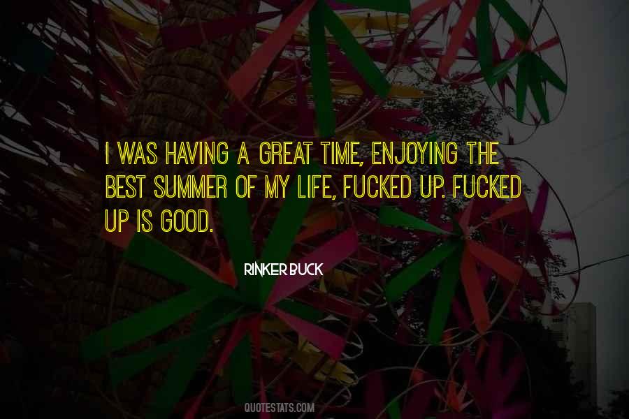 Having The Best Time Quotes #1329297