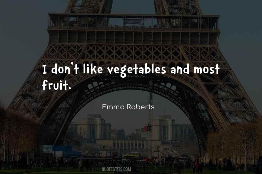 Quotes About Fruit And Vegetables #1278423