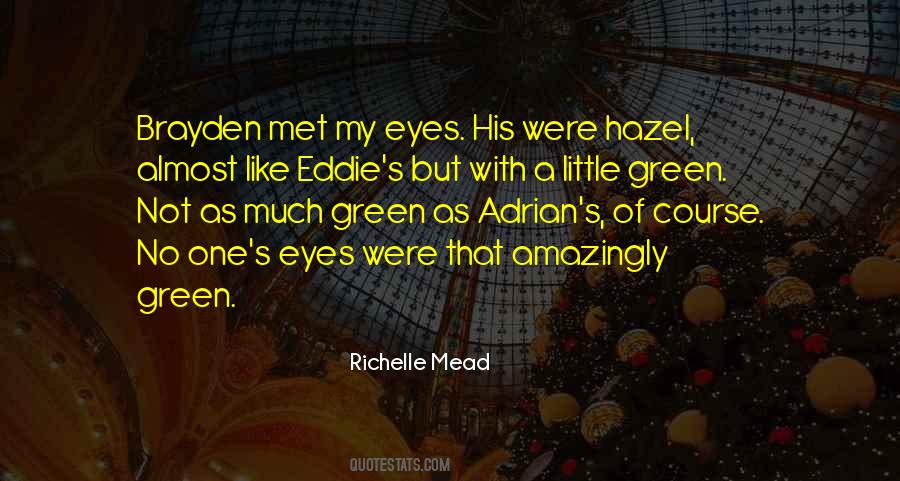 Hazel Green Eyes Quotes #1095882