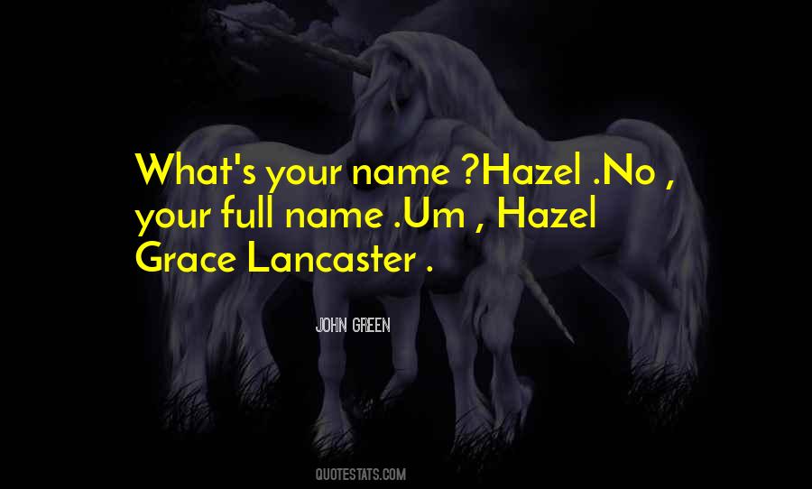 Hazel Lancaster Quotes #1365335