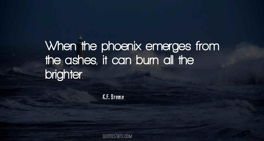 Quotes About From The Ashes #356421