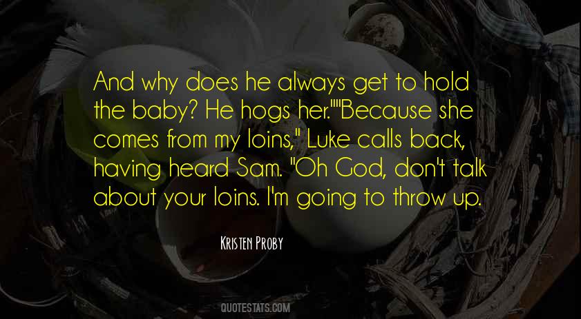 He Always Comes Back Quotes #1351175
