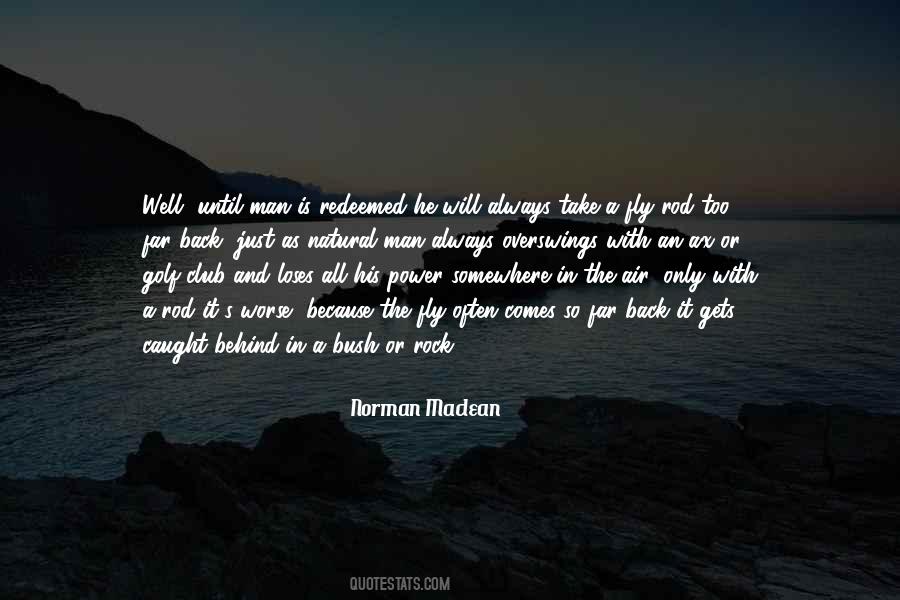 He Always Comes Back Quotes #504614