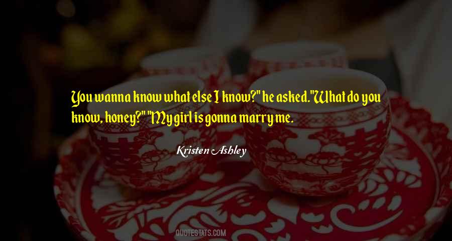 He Asked Me To Marry Him Quotes #1317173