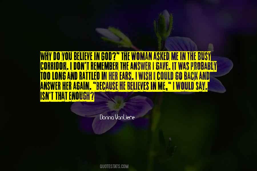 He Believes In Me Quotes #1157462