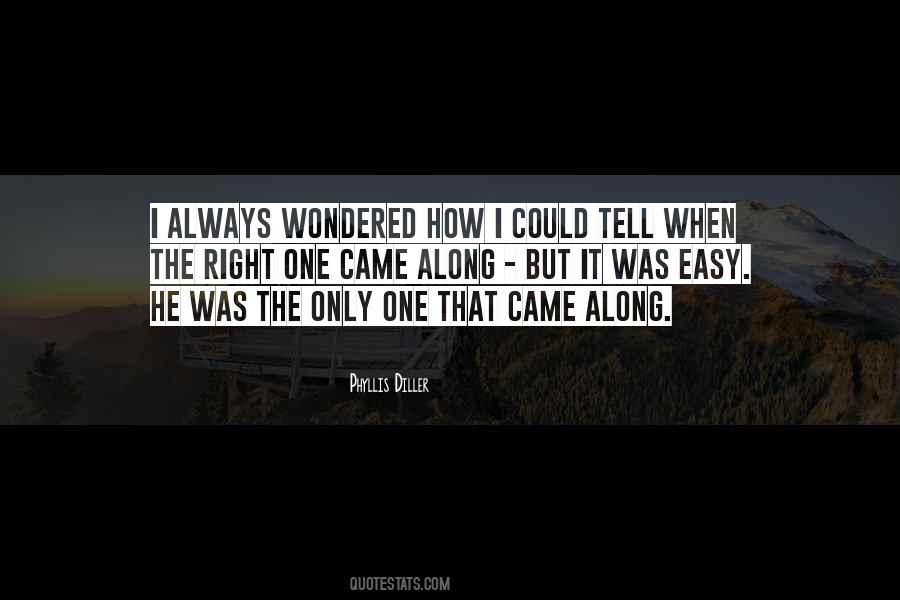 He Came Along Quotes #1542889 He Came Along Quotes #1542889