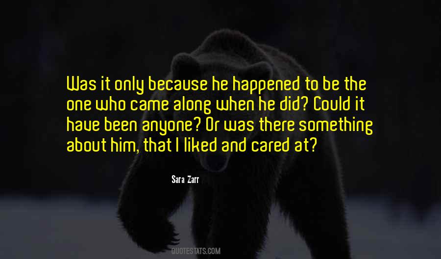 He Came Along Quotes #343182