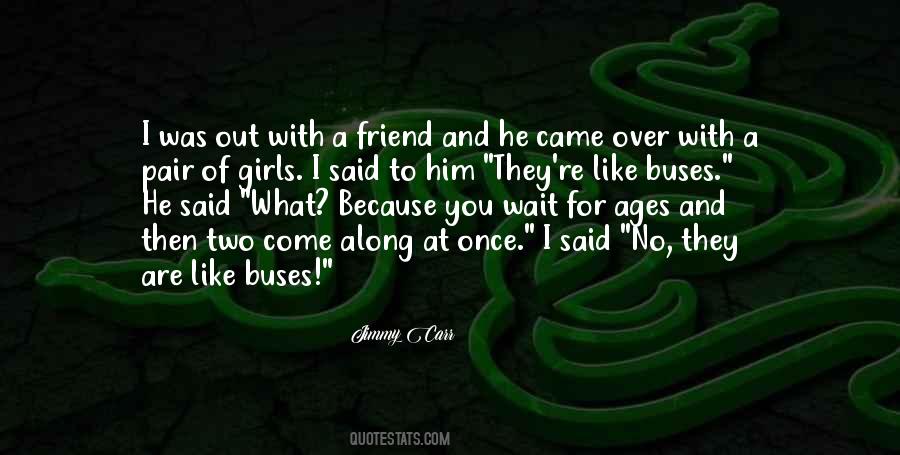 He Came Along Quotes #765781