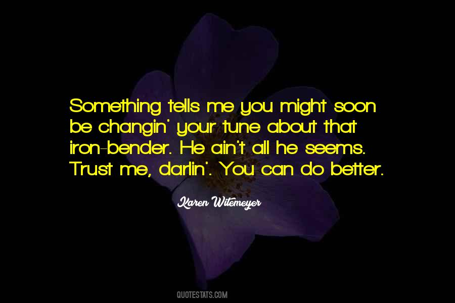 He Can Do Better Quotes #450429