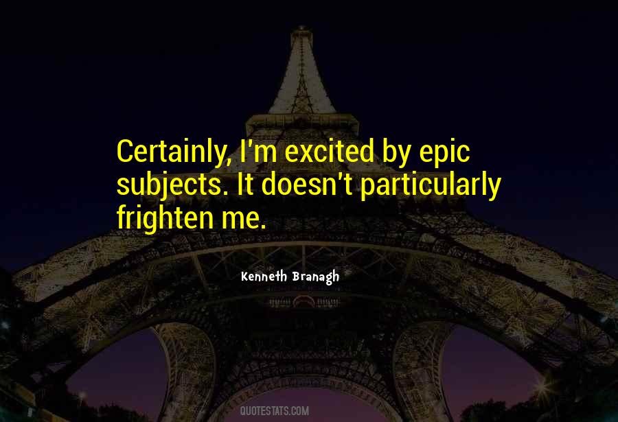 Quotes About Frighten #1304356