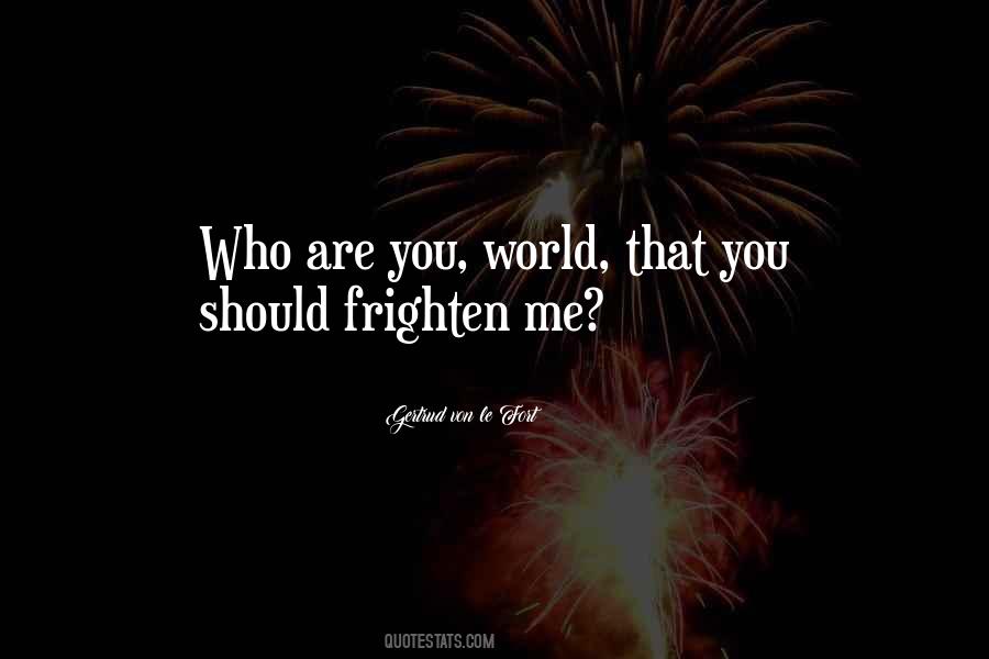 Quotes About Frighten #893429