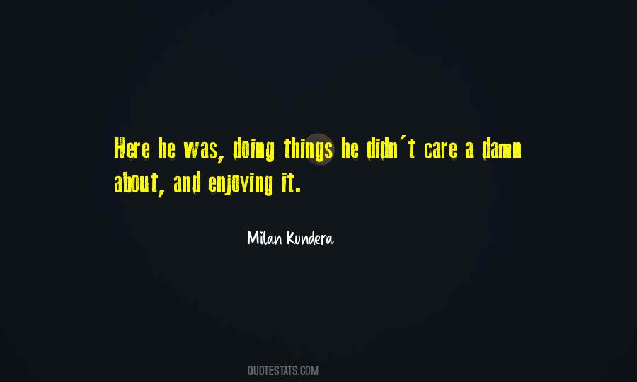 He Didn't Care Quotes #1057047