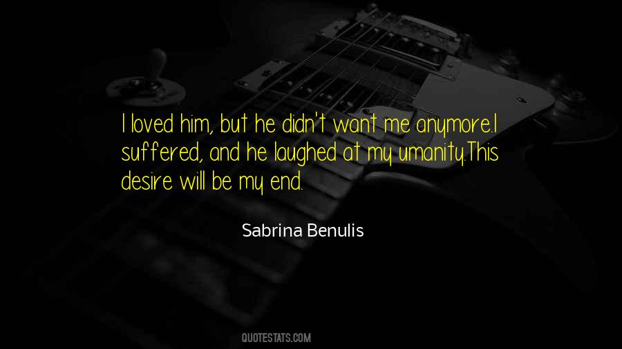 He Didn't Love Me Quotes #1141178