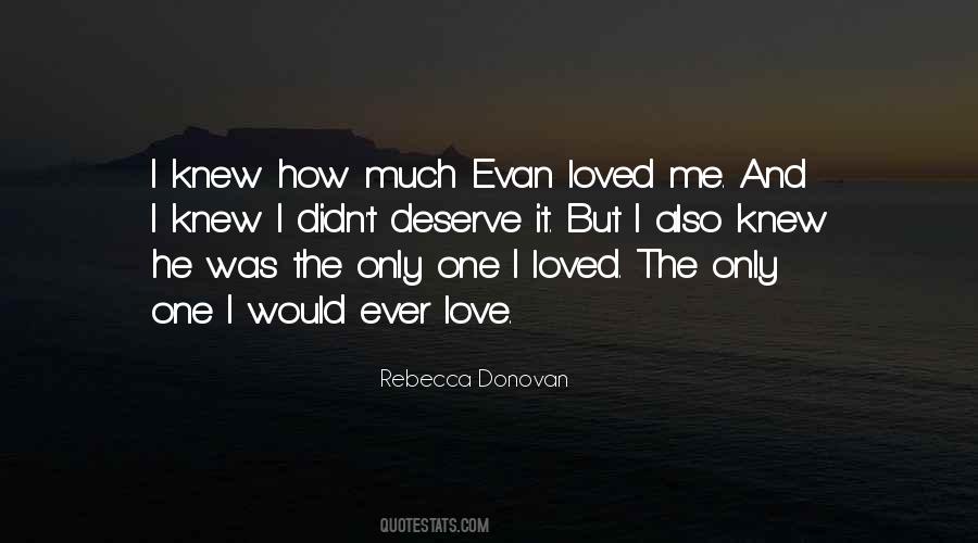 He Didn't Love Me Quotes #1147721