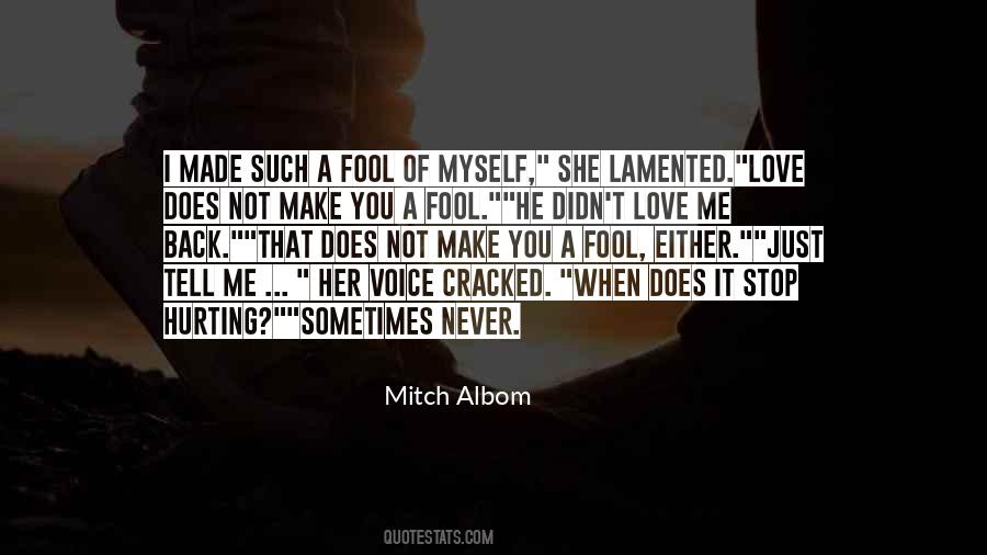 He Didn't Love Me Quotes #500289