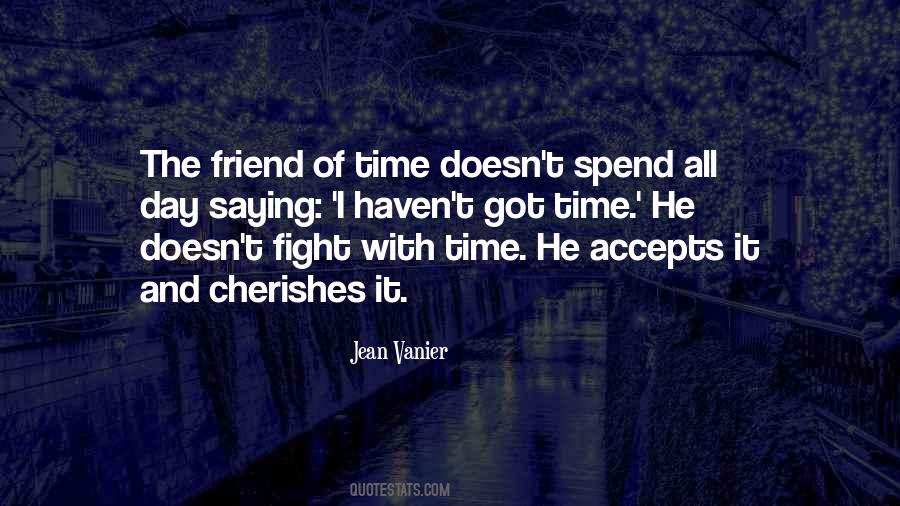 He Doesn't Spend Time With Me Quotes #591133