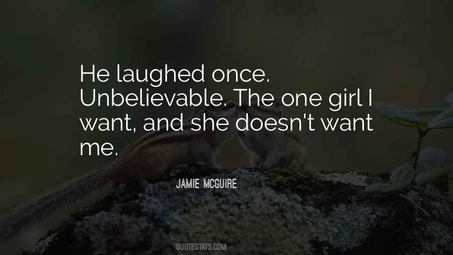 He Doesn't Want Me Quotes #1729701