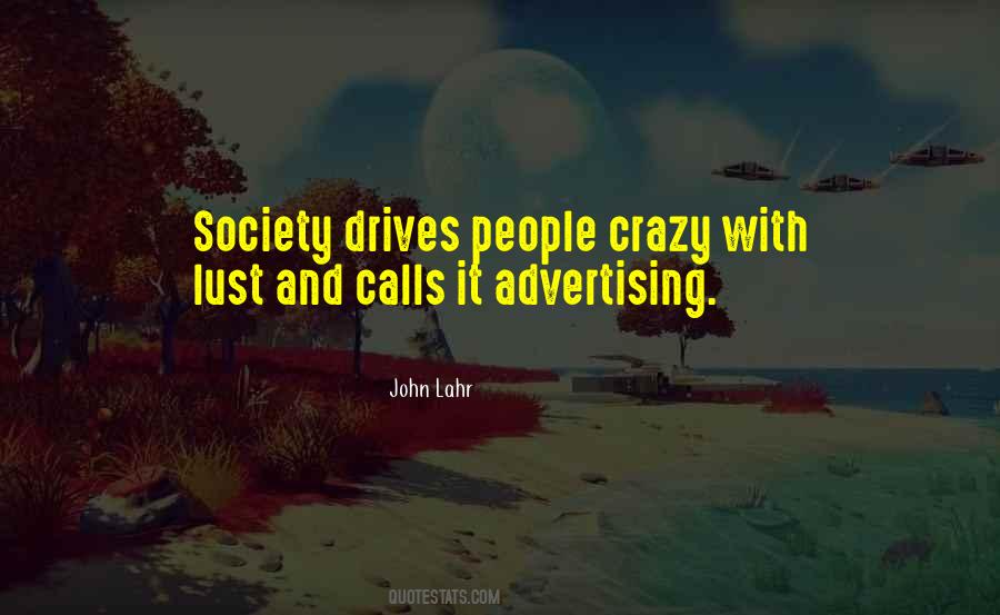 He Drives Me Crazy Quotes #265366