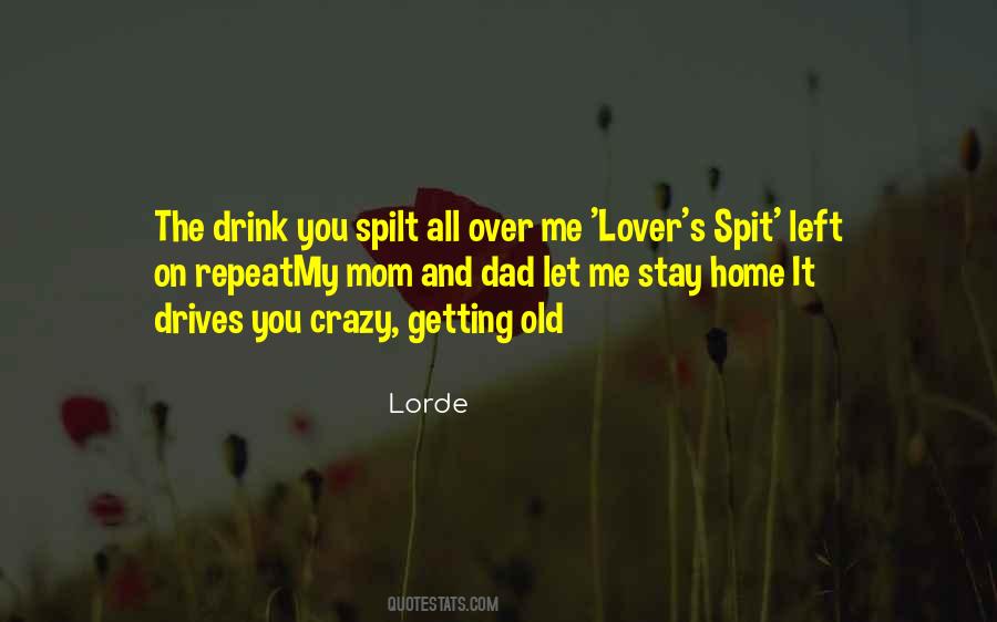 He Drives Me Crazy Quotes #456784