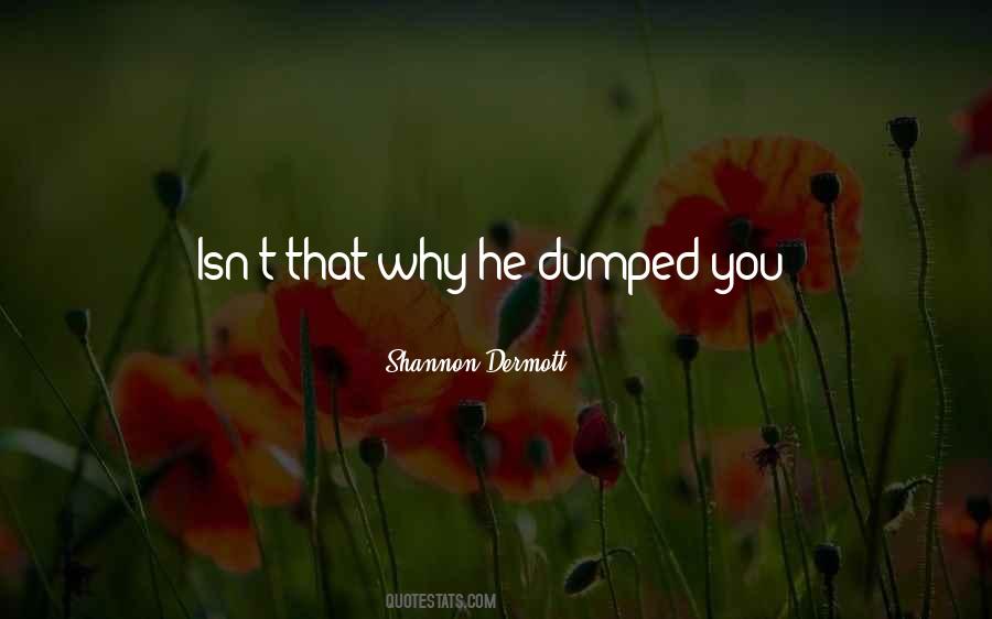 He Dumped Me Quotes #121337