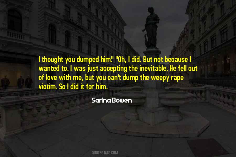 He Dumped Me Quotes #1437750