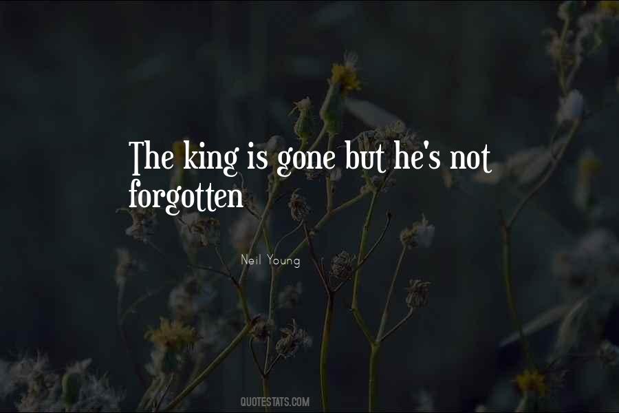 He Gone But Not Forgotten Quotes #630924