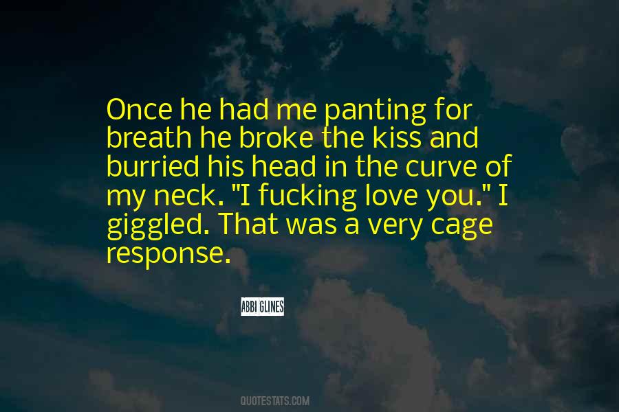 He Had Me Quotes #959391