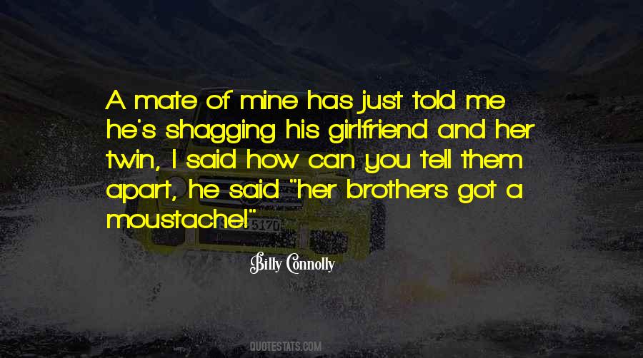 He Has Girlfriend Quotes #1688521