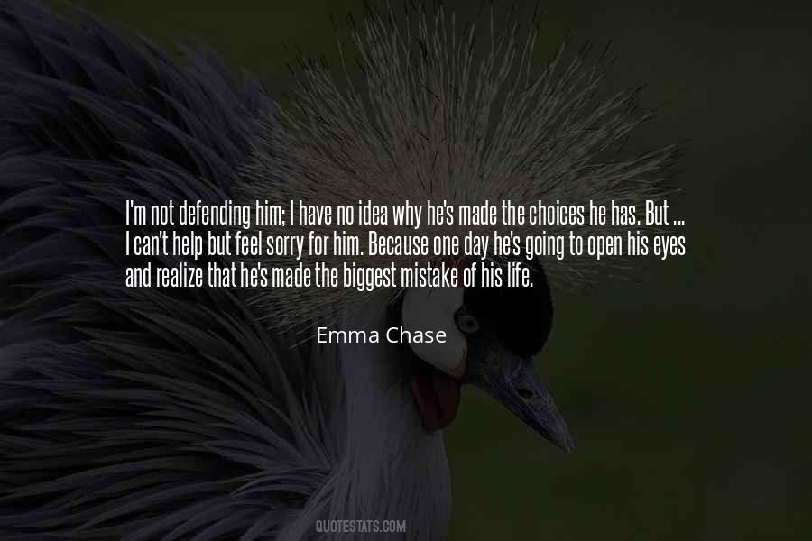 He Has No Idea Quotes #1020818