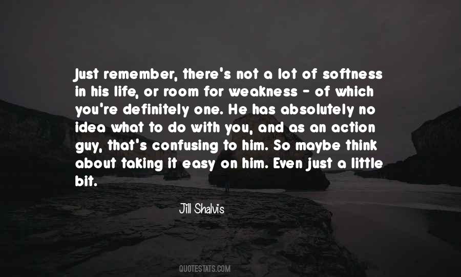 He Has No Idea Quotes #1304494