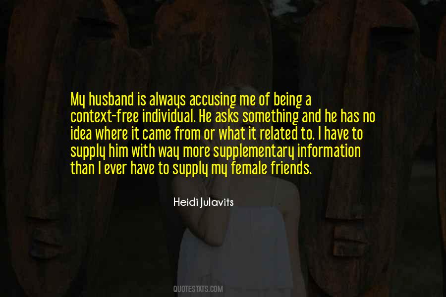 He Has No Idea Quotes #1399023