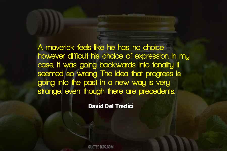 He Has No Idea Quotes #1531187