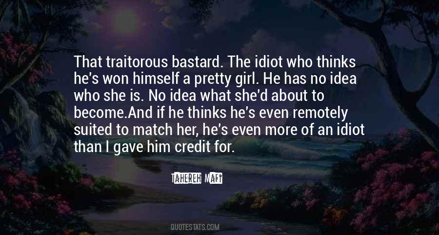 He Has No Idea Quotes #1558140