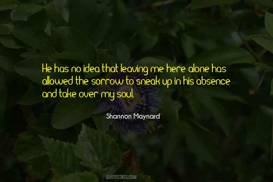 He Has No Idea Quotes #1626133