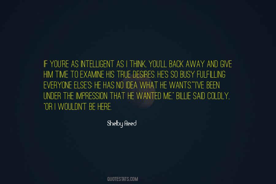 He Has No Idea Quotes #539835