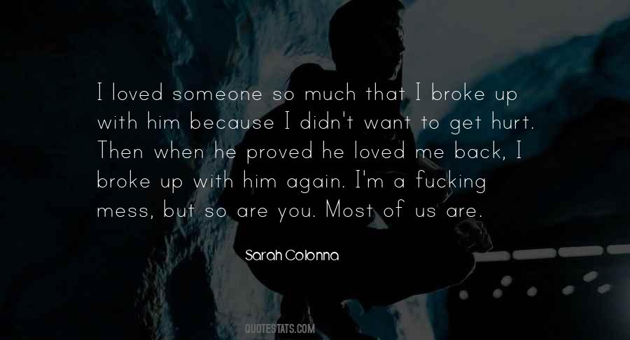 He Hurt Me Again Quotes #911764